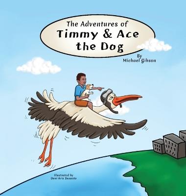 The Adventures of Timmy and Ace the Dog - Michael Gibson - cover