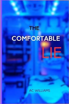 The Comfortable Lie. - Ac Williams - cover