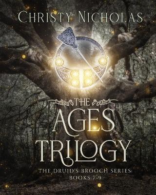 The Ages Trilogy: An Irish Historical Fantasy Collection - Christy Nicholas - cover