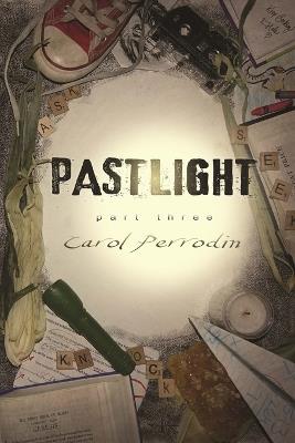 Pastlight: Part Three - Carol Perrodin - cover