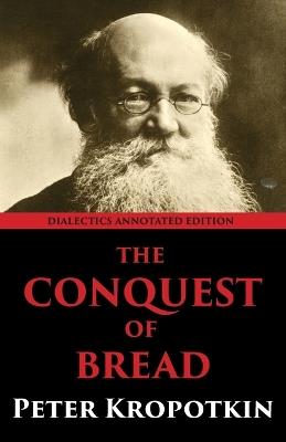 The Conquest of Bread - Peter Kropotkin - cover