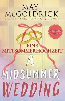A Midsummer Wedding (Eine Mittsommerhochzeit) - May McGoldrick,Jan Coffey - cover