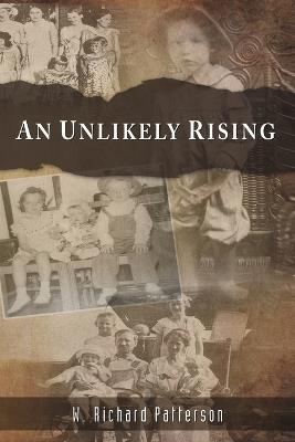 An Unlikely Rising - W Richard Patterson - cover