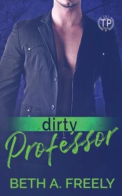 Dirty Professor - Beth a Freely - cover