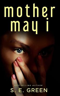 Mother May I - S E Green - cover