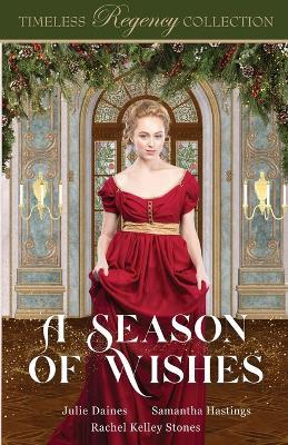 A Season of Wishes - Julie Daines,Samantha Hastings,Rachel Kelley Stones - cover