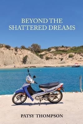 Beyond the Shattered Dreams: Saving Xanica - Patsy Thompson - cover
