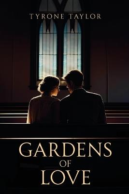 Gardens of Love: Henry & Lily's Story - Tyrone Taylor - cover