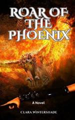 Roar of the Phoenix: A Novel: A Novel