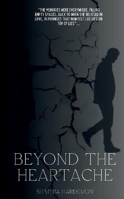 Beyond the Heartache - Sh'myra Hardemon - cover