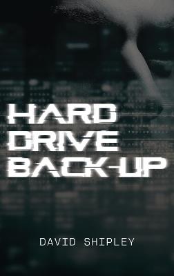 Hard Drive Back-up - David Shipley - cover