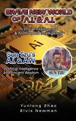 Brave New World of A.I + A.I: Artificial Intelligence & Anthropoid Intelligence