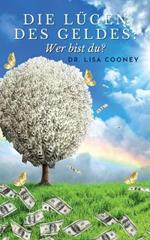 Die Lügen Des Geldes: Wer bist du?