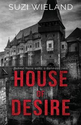 House of Desire - Suzi Wieland - cover