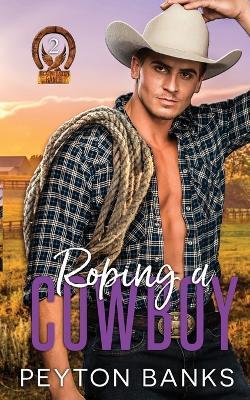 Roping A Cowboy - Peyton Banks - cover