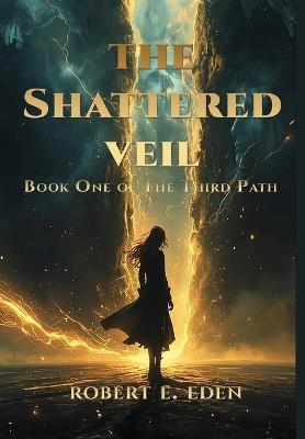 The Shattered Veil - Robert Eden - cover