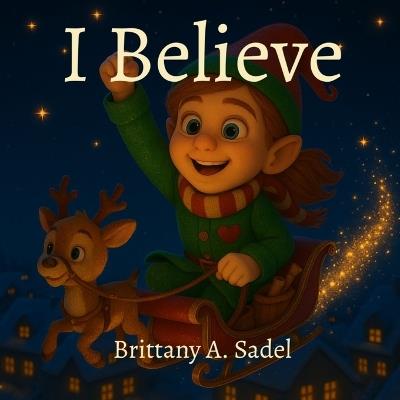I Believe - Brittany A Sadel - cover