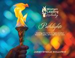 Pathlights: Holding the torch to light another woman's path, we brighten our own.