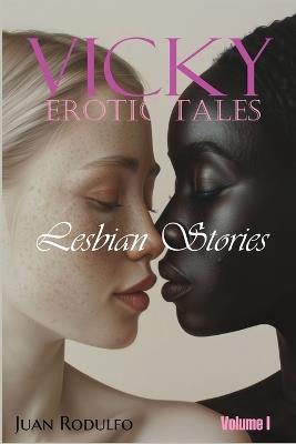 Vicky Erotic Tales: Lesbian Stories - Juan Rodulfo - cover