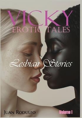 Vicky Erotic Tales: Lesbian Stories - Juan Rodulfo - cover