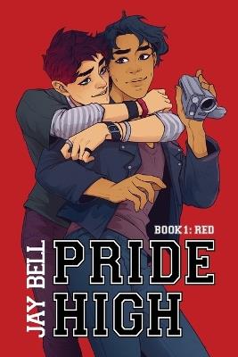 Pride High: Book 1 - Red - Jay Bell - cover