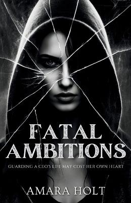 Fatal Ambitions - Amara Holt - cover