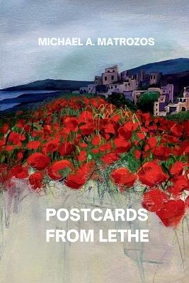 Postcards from Lethe - Michael A Matrozos - cover