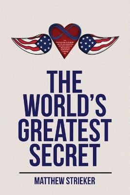 The World's Greatest Secret - Matthew Strieker - cover