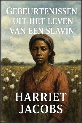 Gebeurtenissen uit het leven van een slavin - Harriet Jacobs - cover