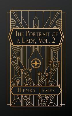 The Portrait of a Lady, Volume 2 - Henry James - cover