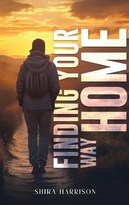 Finding Your Way Home: The Missing Manual - Shira Harrison - cover