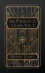 The Portrait of a Lady, Volume 1