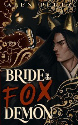 Bride To Fox Demon - Alex Perez - cover