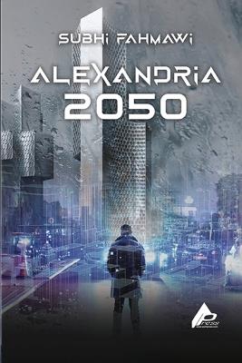 Alexandria 2050 - Subhi Fahmawi - cover