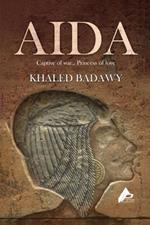 Aida: The Captive of War.. Princess of Love