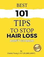 Best 101 Tips to Stop Hair Loss