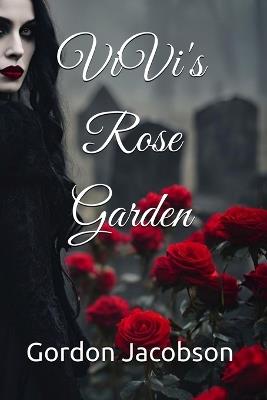 Vivi's Rose Garden - Gordon Jacobson - cover