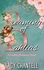 Dreaming of Dahlias: A Cowboy Romance Novel