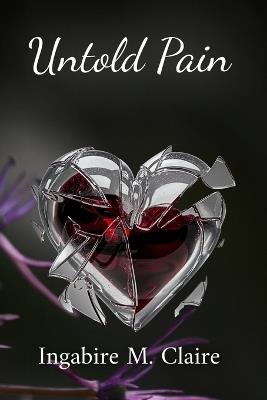 Untold Pain - Ingabire M Claire - cover