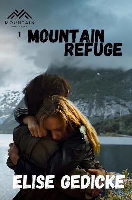 Mountain Refuge - Elise Gedicke - cover