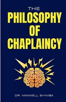 The Philosophy of Chaplaincy - Maxwell Shimba - cover