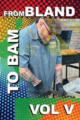From Bland to BAM Vol. V - Dave Rogers - cover