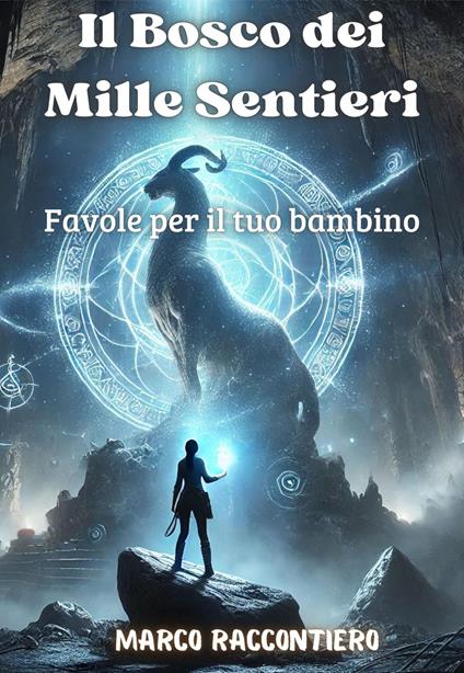Il Bosco dei Mille Sentieri - Marco Raccontiero - ebook