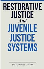 Restorative Justice and Juvenile Justice Systems