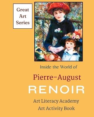 Inside the World of Pierre-August Renior - Serene Greene - cover