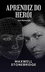 Aprendiz do Herói: Um Romance