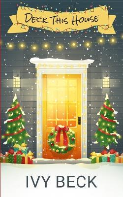 Deck This House - Ivy Beck - cover