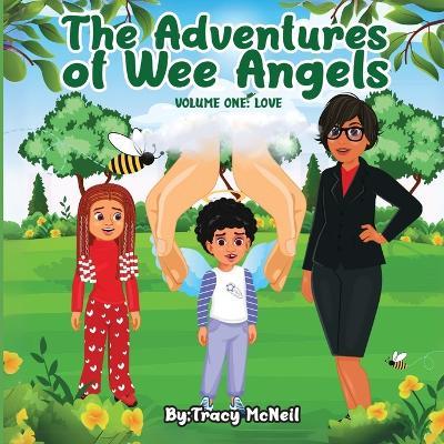 The Adventures of Wee Angels Volume One: Love - Tracy McNeil - cover