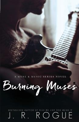 Burning Muses - J R Rogue - cover