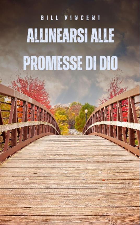 Allinearsi alle promesse di Dio - Bill Vincent - ebook